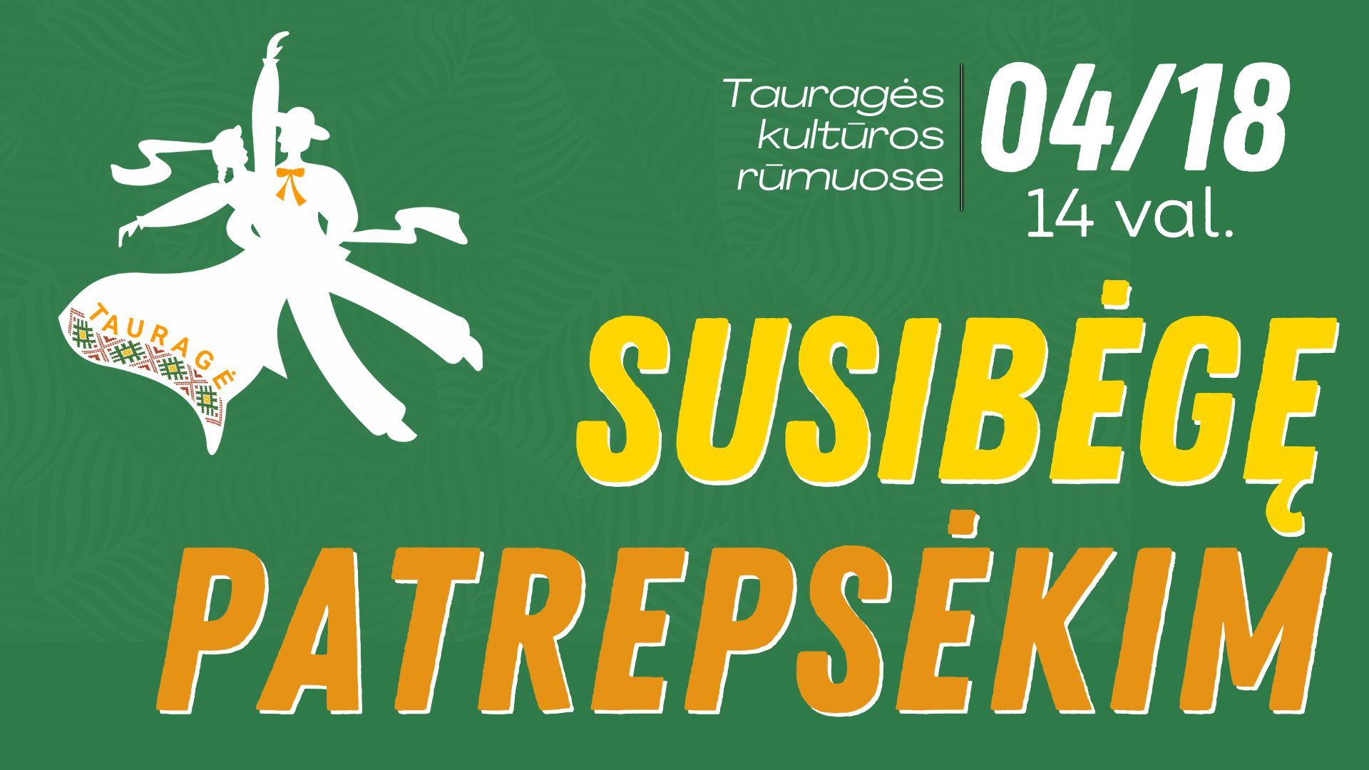 2026-04-18 Susibėkim, patrepsėkim!